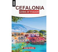 CEFALONIA GUIDA DI VIAGGIO 2026: Esplora Cefalonia 2026: grotta di Melissani, spiaggia di Myrtos, città di Argostoli e avventure costiere