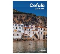 Cefalú Guía de Viaje: Playas, alojamiento, principales atracciones, rutas de senderismo en La Rocca, gastronomía siciliana, itinerarios y excursiones de un día