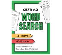 CEFR A2 Vocabulary Word Search Puzzles: 60 Puzzles with 800 Vocabulary Words | 16 Topics | Bonus Practice for ESL & EFL Learners | Fun for Leisure (CEFR Vocabulary Puzzles)