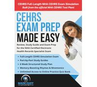 CEHRS Exam Prep Made Easy: Review, Study Guide and Test Prep for the NHA Certified Electronic Health Records Specialist Exam (Made Easy Academy Series)