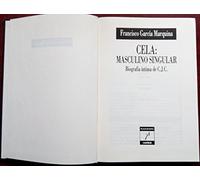 Cela: Masculino singular : biografía íntima de C. J. C