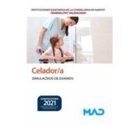 Celador/a De Instituciones Sanitarias De La Conselleria De Sanitat De La Generalitat Valenciana. Simulacros De Examen