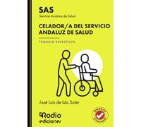Celador/a del Servicio Andaluz de Salud. Temario Específico. SAS (OPOSICIONES)
