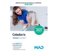 Celador/a del Servicio de Salud de Castilla-La Mancha (SESCAM). Temario volumen 1