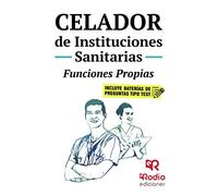 Celador de Instituciones Sanitarias. Funciones Propias (SIN COLECCION)