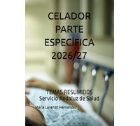 CELADOR PARTE ESPECÍFICA 2026/27: TEMAS RESUMIDOS Servicio Andaluz de Salud