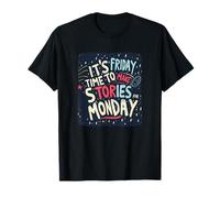 Celebra el viernes, escribe historias divertidas para el atuendo del lunes Camiseta