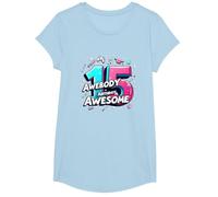Celebración de Regalo de cumpleaños 15 y ya Impresionante Camiseta, Niñas, Azul Bebé, XS