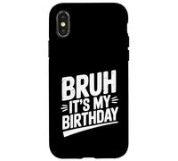 Celebración Divertida de la Fiesta de Bruh It's My Birthday Carcasa para iPhone X/XS