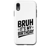 Celebración Divertida de la Fiesta de Bruh It's My Birthday Carcasa para iPhone XR