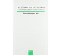 Celebracion En La Iglesia, I: Liturgia y sacramentología fundamental: 57 (Lux Mundi)