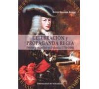Celebración Y Propaganda Regia. Fiestas Y Regocijos En Palencia ( 1700