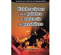 Celebraciones de la palabra en ausencia del presbitero
