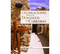 Celebraciones para los domingos de Cuaresma. Ciclo C: 79 (Celebrar y orar)