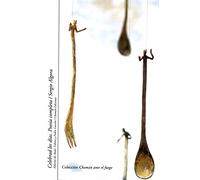 Celebrad los días. Poesía completa (Chamán ante el fuego)