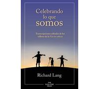 Celebrando lo que somos: Transcripciones editadas de los talleres de la Vía sin cabeza