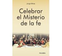 Celebrar el misterio de la fe: 839 (dBolsillo)