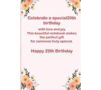 Celebrate a special 20th birthday Happy 20th Birthday Notebook: Celebrate a special 20th birthday : Cheers to 20 Years - Gift for Her, Journal, Diary, 6x9, 100 Pages