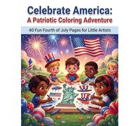 Celebrate America_ A Patriotic Coloring Adventure (Summer)