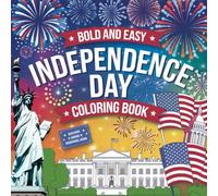 Celebrate America Bold And Easy Independence Day Colouring Book Including 4th Of July Designs