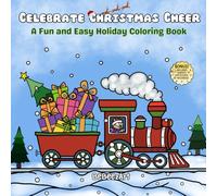 Celebrate Christmas Cheer: A Fun and Easy Holiday Coloring Book with Santa’s Certificate of Niceness