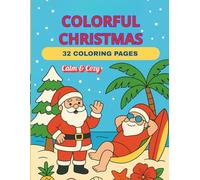 Celebrate Christmas your way - snowy or sunny: Calm & Cozy