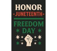 Celebrate Freedom: A Juneteenth Journal to Reflect, Remember, and Rise