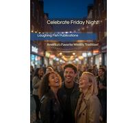 Celebrate Friday Night!: America’s Favorite Weekly Tradition!