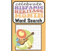 Celebrate Hispanic Heritage Month Word Search Book: 55 Fun Puzzles Celebrating Hispanic & Latino History, Culture, Traditions, Music, Food, Art, and ... in, 110 pages , Easy to Read Font, great gift