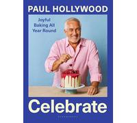 Celebrate: Repostería alegre para todo el año – Bloomsbury Publishing