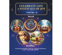 Celebrate Life: Vol - 2: Stories of Ganesh Chaturthi, Pongal, Ugadi, Maha Shivaratri & Makar Sankranti for Kids