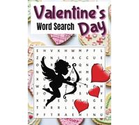 Celebrate Love and Fun with This Valentine’s Day Word Search Book! : Word Puzzles about Valentine's Day, Love, Couples, and more , 50+ puzzles, ... Gift for vacations, holidays and birthdays.