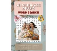 Celebrate Mom! Word Search: Word Searches with Easy to Read Print Celebrating Mom | 6 x 9 inches, 110 pages | 50+ Puzzles for Anxiety Relief and Relaxation, Holidays, Vacations and Travel.