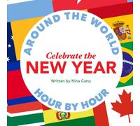Celebrate the New Year: Around the World - Hour by Hour