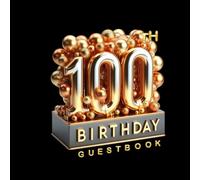 Celebrate your 100th birthday in style! This gold and black balloon themed guest book is the perfect keepsake for recording wishes and precious ... inches. 100 pages. Serves up to 129 guests.