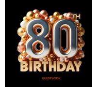 Celebrate your 80th birthday in style. This gold and black balloon themed guest book is the perfect keepsake for recording wishes and precious ... inches. 100 pages. Serves up to 129 guests.