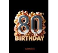 Celebrate your 80th birthday in style. This gold and black balloon themed guest book is the perfect keepsake for recording wishes and precious ... inches. 100 pages. Serves up to 129 guests.
