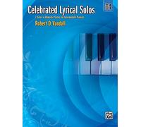Celebrated Lyrical Solos, Book 4: 7 Solos in Romantic Styles for Intermediate Pianists