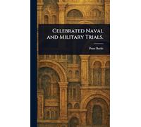 Celebrated Naval and Military Trials.