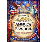 Celebrating 250 Years of America the Beautiful: A Patriotic Word Art Coloring Book Honoring America's 250th Anniversary: A Red, White & Blue Word Art ... faith, freedom, and enduring values.)
