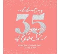 Celebrating 35 Years Of Love Wedding Anniversary Guestbook: With Gift Log And Thank You Tracker - Elegant Black Gold