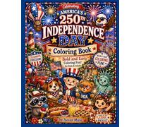 Celebrating America's 250th Independence Day Coloring Book