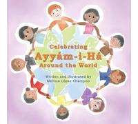 Celebrating Ayyam-i-Ha Around the World