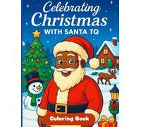 Celebrating Christmas with Santa TQ: Christmas Coloring Book