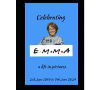 Celebrating Emma: A Life in Pictures - updated 2025