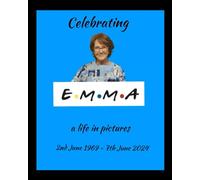 Celebrating Emma: A Life in Pictures - updated 2025