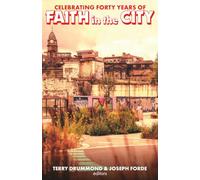 Celebrating Forty Years of Faith in the City