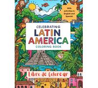 Celebrating Latin America, a Bilingual Coloring book for Kids: Libro de Colorear