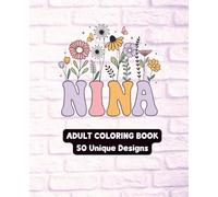Celebrating Nina Coloring Book for Adults: Cute & Cozy Word Art Designs to Color | Heartwarming Typography, Relaxing Lettering Pages & Gift for Grandmothers, Moms, and Nina Lovers