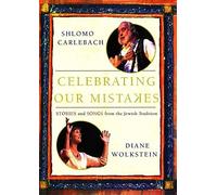 Celebrating our Mistakes: Stories and Songs From The Jewish Tradition